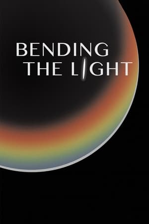 watch Bending the Light
